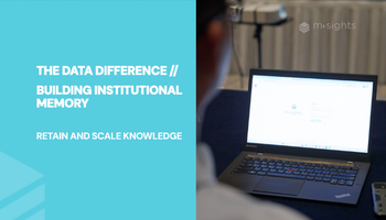 Siloed Reports Lose Insights: Retain Learnings with MSIGHTS Reporting
